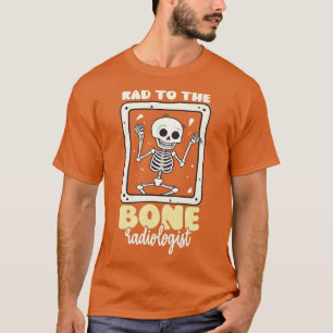 Camiseta Rad para a Design radiologista óssea TSirt