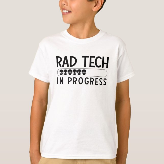 Camiseta Rad Tech In Progress Radiology Tech Technologist (Frente)