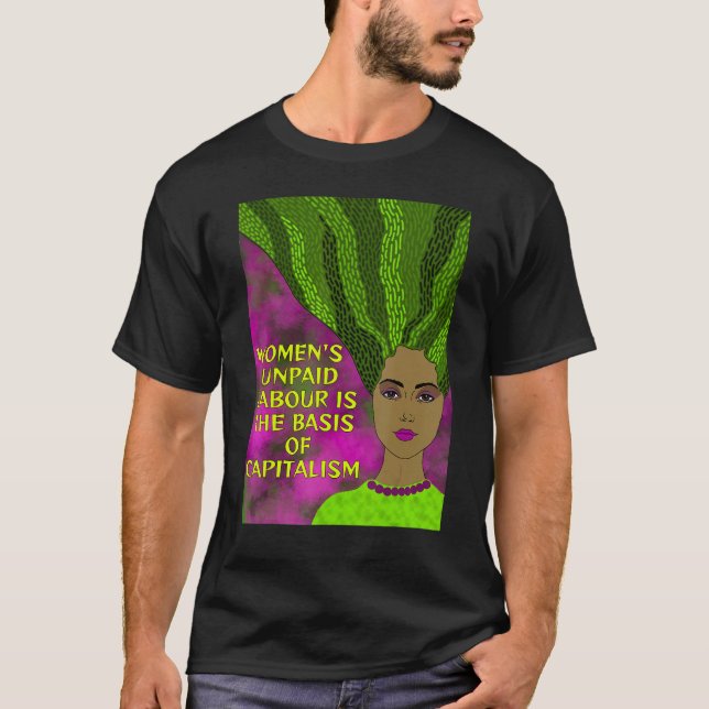 Camiseta Radical Feminist  Women s Unpaid Labour Capitalism (Frente)
