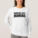 Camiseta Radical Left Maniac Funny Anti-Trump<br><div class="desc">Radical Left Maniac. Este cúmplice do humor político engraçado é uma paródia da mensagem de Trump desejando um Felz pascoa aos Maníacos Radicais de Esquerda. Excelente a um Democrata ou Progressista que seja anti-Trump e contra o fascismo. Se você apoia votar e igualdade de direitos, um salário vivo, ar limpo...</div>