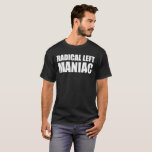 Camiseta Radical Left Maniac Funny Anti-Trump<br><div class="desc">Radical Left Maniac. Este cúmplice do humor político engraçado é uma paródia da mensagem de Trump desejando um Felz pascoa aos Maníacos Radicais de Esquerda. Excelente a um Democrata ou Progressista que seja anti-Trump e contra o fascismo. Se você apoia votar e igualdade de direitos, um salário vivo, ar limpo...</div>