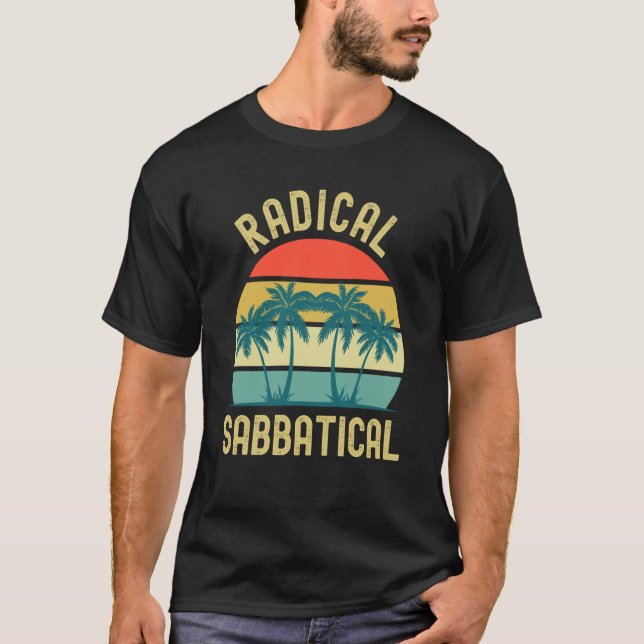 Camiseta Radical Sabatical Professor Sabbatical Ano T (Frente)