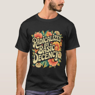 Camiseta Radicalizado Por Ativismo Progressivo De Decência 