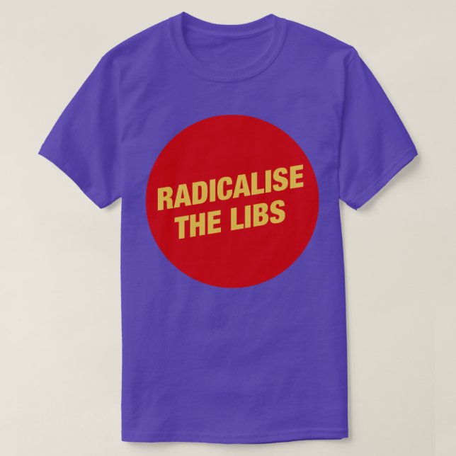 Camiseta Radicalizar O Comunista Libs (Frente do Design)