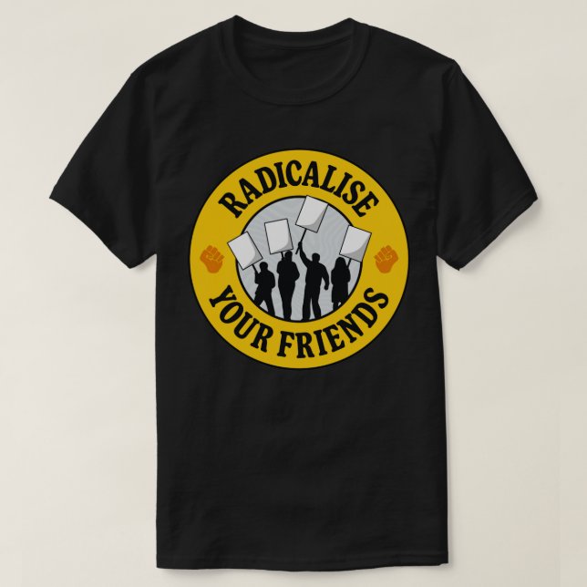 Camiseta Radicalize seus amigos (Frente do Design)