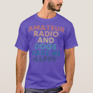 Camiseta Rádio Amador E Cachorros Me Fazem Feliz