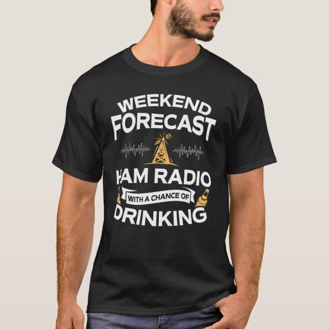 Camiseta Radioamador engraçado da previsão do fim de semana (Frente)