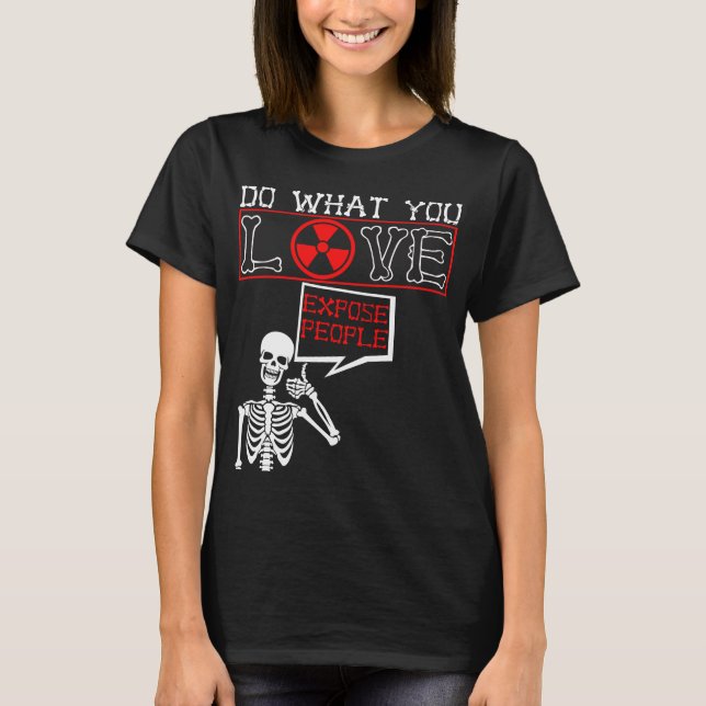Camiseta Radiologia Humor Skeleton Xray Radiologista (Frente)