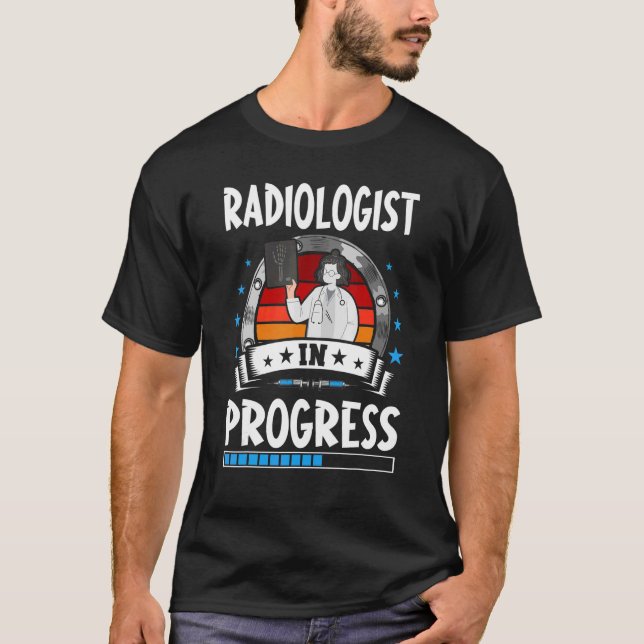 Camiseta Radiologist In Progress Trainee Student (Frente)