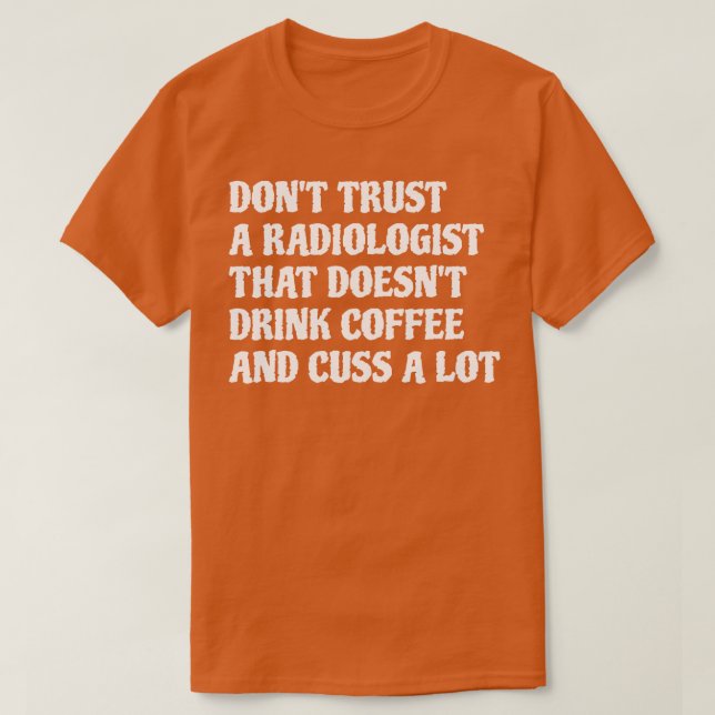 Camiseta Radiologista Que Bebe Café Custa Muito 1 (Frente do Design)