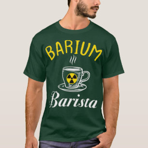 Camiseta Radiologista técnico de radiologia do bário Barist