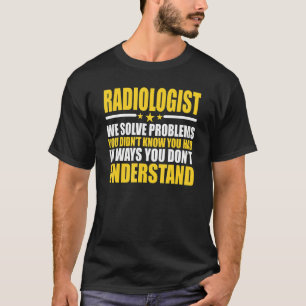 Camiseta Radiologistas Resolvemos Problemas