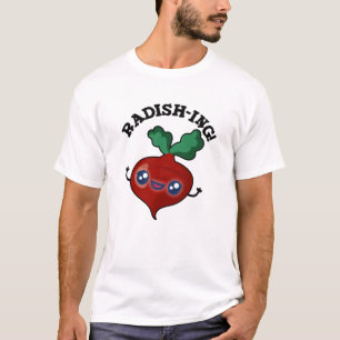 Camiseta Radish ing Funny Veggie Radish Pun