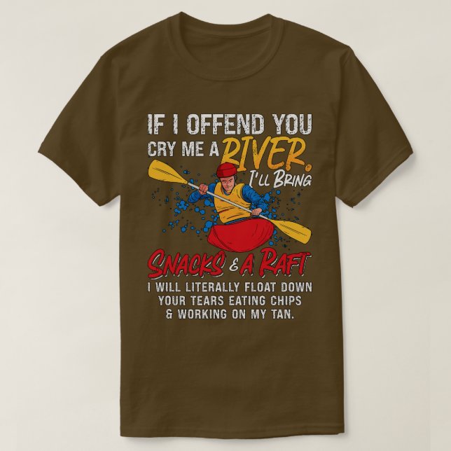 Camiseta Rafando Se Eu Ofender Você Kayak Paddling Canoagem (Frente do Design)