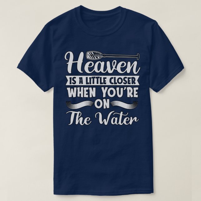 Camiseta Rafting Heaven É Um Pouco Mais Próximo. (Frente do Design)