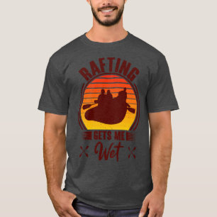 Camiseta Rafting Me Traz Borracha De Adventurador Molhado (