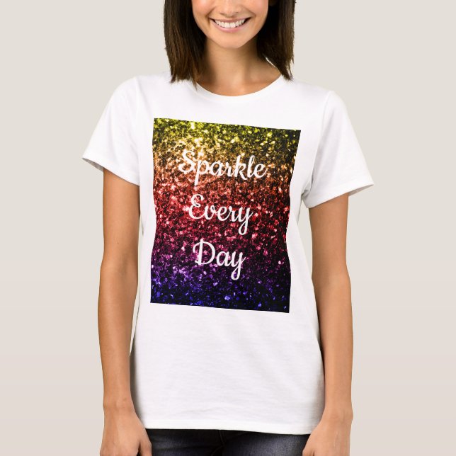 Camiseta Rainbow amarelo vermelho roxo Sparkle todos os dia (Frente)