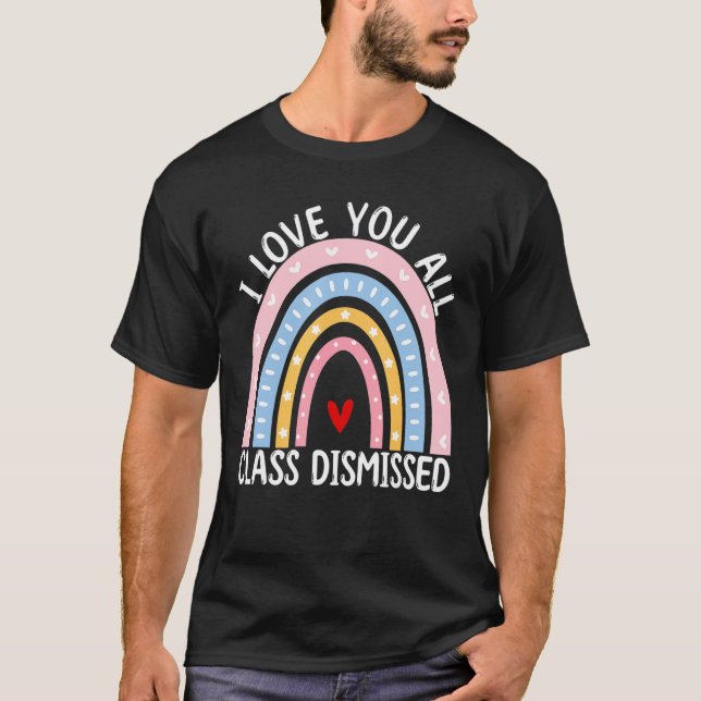Camiseta Rainbow Last Day Of School I Love You All Class Di (Frente)