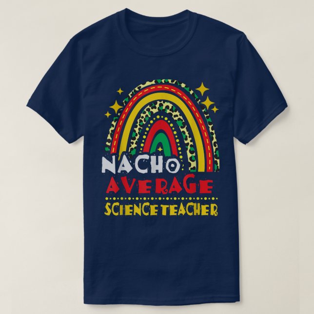Camiseta Rainbow Nacho Média Professora Ciência Cinco De Ma (Frente do Design)