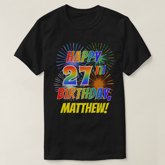 Camiseta Rainbow Parece FELIZ 27º ANIVERSÁRIO; Fireworks +  (Frente do Design)