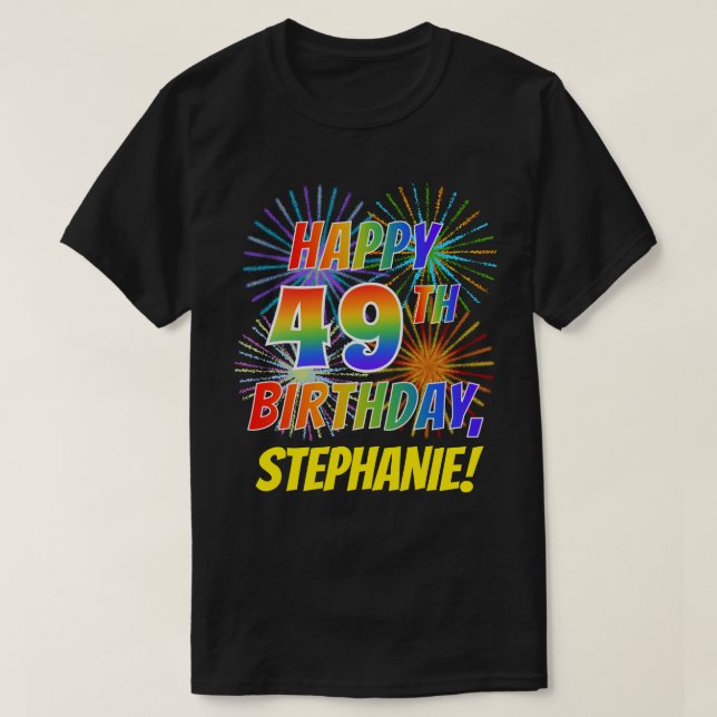 Camiseta Rainbow Parece FELIZ 49º ANIVERSÁRIO; Fireworks +  (Frente do Design)