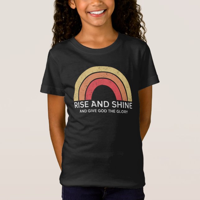 Camiseta Rainbow Rise e Shine e Dê a Deus a glória (Frente)