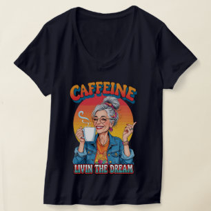 Camiseta Rainha da Cafeína – Vivendo o Momento do Café dos 
