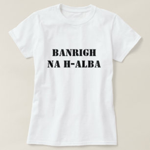 Camiseta Rainha da Escócia Banrigh na h-Alba