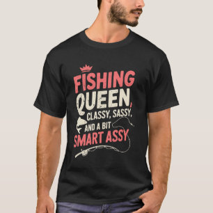 Camiseta Rainha da Pesca Classe, Sassy e um Pouco Inteligen