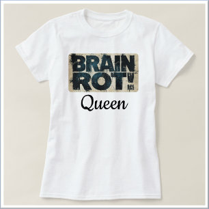 Camiseta Rainha da Podridão Cerebral Engraçada