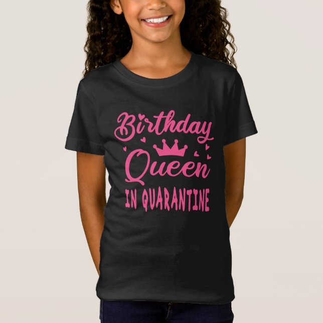 Camiseta Rainha de Aniversário em Quarentena (Frente)