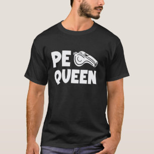 Camiseta Rainha de EF Professora de Educação Física