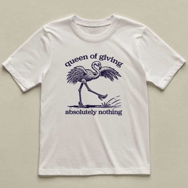 Camiseta Rainha De Não Dar Nada De Flamingo Engraçado Ilust (Criador carregado)