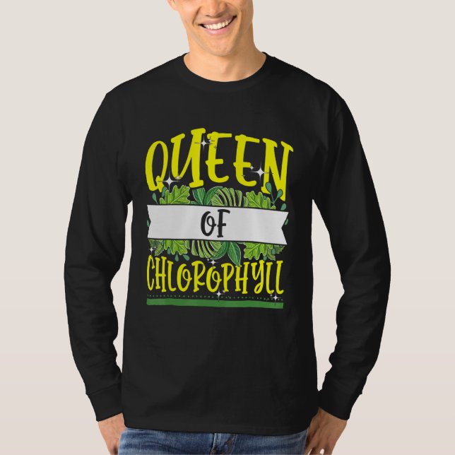 Camiseta Rainha De Plantas Verdes Da Biologia Da Clorofila (Frente)