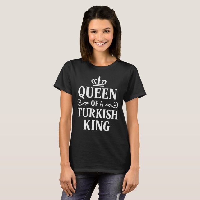 Camiseta Rainha de um Rei Turco (Frente Completa)