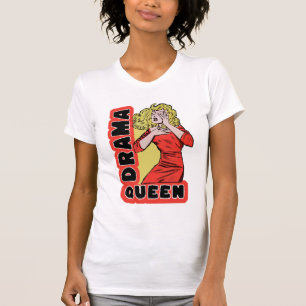 Camiseta Rainha do Drama porque tudo me excita demais