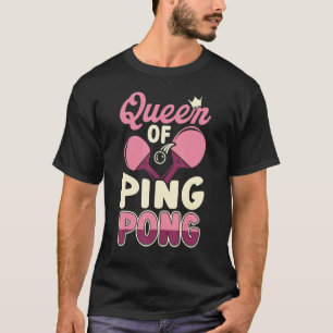 Camiseta Rainha do Mesa Ping Pong - Tenni, Mesa do jogador
