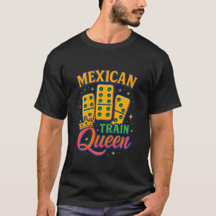 Camiseta Rainha do Trem Mexicano Jogadora de Dominó Amante