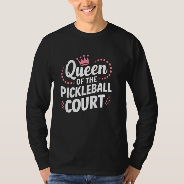 Camiseta Rainha do Tribunal de Pickleball (Frente)