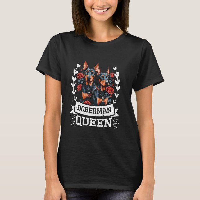 Camiseta RAINHA DOBERMAN Mãe de Cachorro Dona de Doberman D (Frente)