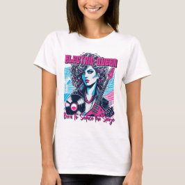 Camiseta Rainha Elétrica - Nascida para seduzir o Palco
