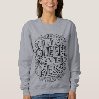 Camiseta Rainha em Tempo Integral Bagunça em Tempo Parcial 