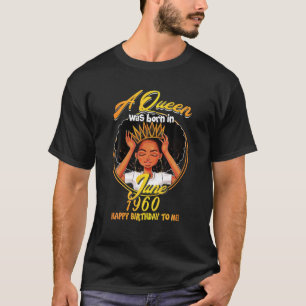 Camiseta Rainha Era Nascer JUNHO 1960 60 Anos Aniversário 