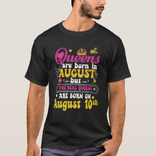 Camiseta Rainha Foi Nascer Em 10 De Agosto Feliz Aniversári