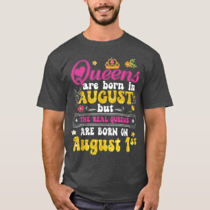 Camiseta Rainha foi Nascer em 1 de agosto Feliz Aniversário