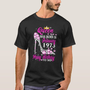 Camiseta Rainha Foi Nascer Em Fevereiro De 1973 50º Anivers