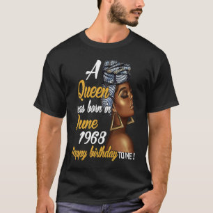 Camiseta Rainha foi Nascer em junho de 1968 53º aniversário