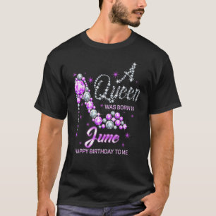 Camiseta Rainha Foi Nascer Em Junho, Feliz Aniversário Gi