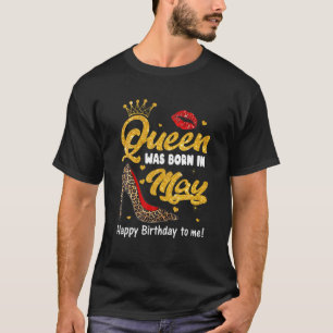 Camiseta Rainha Foi Nascer Em Maio Feliz Aniversário Para M
