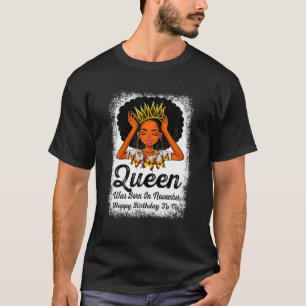 Camiseta Rainha Foi Nascer Em Novembro Feliz Aniversário,